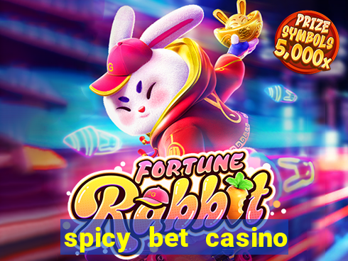 spicy bet casino como funciona